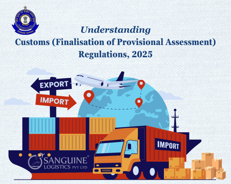 Understanding Customs (Finalisation of Provisional Assessment) Regulations, 2025