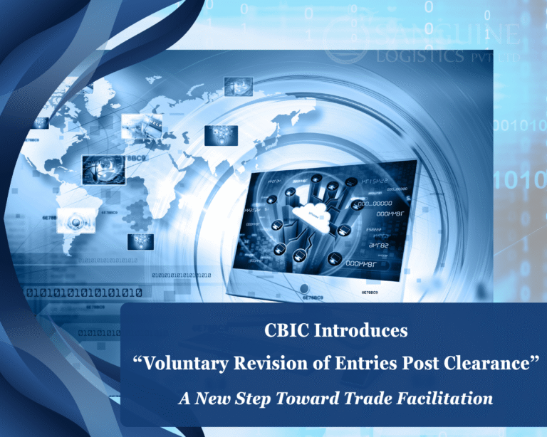 CBIC Introduces “Voluntary Revision of Entries Post Clearance” – A New Step Toward Trade Facilitation
